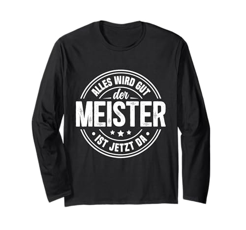 Meister Ist Jetzt Da Lustige Sprüche Männer Herren Lustig Langarmshirt von Lustige Sprüche für Männer