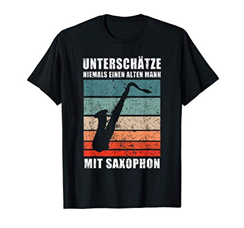 Herren Unterschätze Niemals Einen Alten Mann Saxophon Saxophonist T-Shirt Herren Unterschätze Niemals Einen Alten Mann Saxophon Saxophonist T-Shirt von Lustige Sprüche für Saxophon Spieler