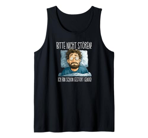 Herren Bitte Nicht stören! Ich Bin Schon gestört genug! Lustiges Tank Top Herren Bitte Nicht stören! Ich Bin Schon gestört genug! Lustiges Tank Top von Lustige Sprüche sorgen für einen Lacher
