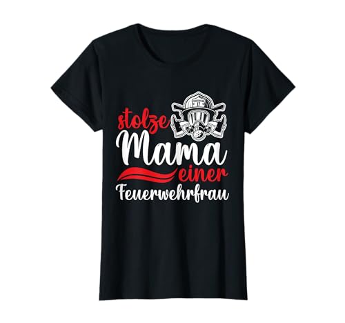 Stolze Mama einer Feuerwehrfrau Mutter Stolz Feuerwehr T-Shirt Stolze Mama einer Feuerwehrfrau Mutter Stolz Feuerwehr T-Shirt von Lustige Sprüche und Geschenke Feuerwehr