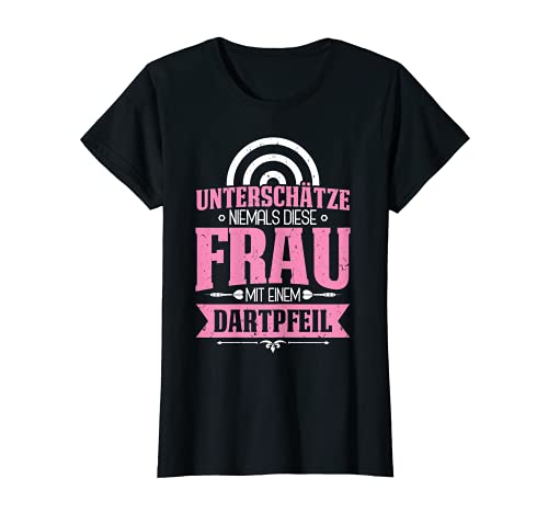 Damen Unterschätze niemals diese Frau Darts Dartpfeil Dartspieler T-Shirt Damen Unterschätze niemals diese Frau Darts Dartpfeil Dartspieler T-Shirt von Lustige Sprüche & Geschenke für Dartspieler