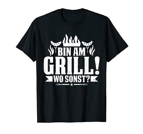 Herren Bin am Grill wo sonst grillen Grillmeister Spruch T-Shirt von Lustige Sprüche und Geschenke für Grillfans
