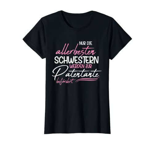 Damen Beste Schwestern werden zur Patentante befördert Spruch T-Shirt Damen Beste Schwestern werden zur Patentante befördert Spruch T-Shirt von Lustige Sprüche & Geschenke für die Patentante