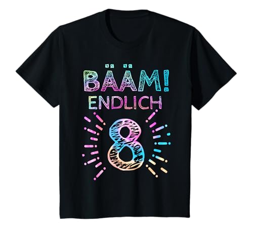 Bääm! Endlich 8 Jahre 8. Geburtstag Acht Achter Mädchen T-Shirt von Lustige Sprüche & Geschenke