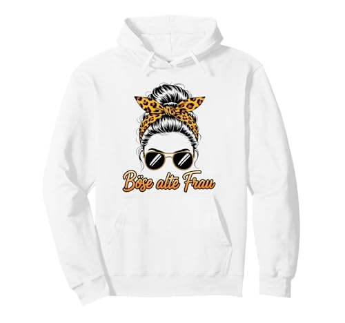 Lustig Böse alte Frau Lustiger Spruch Sarkasmus Ironie Damen Pullover Hoodie Lustig Böse alte Frau Lustiger Spruch Sarkasmus Ironie Damen Pullover Hoodie von Lustige Sprüche & Humorvolle Geschenke für Damen
