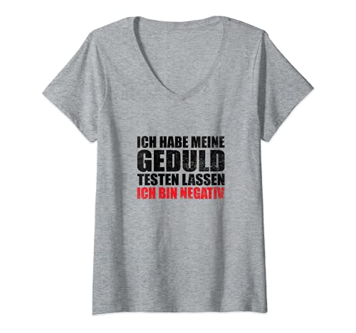 Damen Ich habe meine Geduld testen lassen - lustiger Spruch Ironie T-Shirt mit V-Ausschnitt Damen Ich habe meine Geduld testen lassen - lustiger Spruch Ironie T-Shirt mit V-Ausschnitt von Lustige Sprüche witzige Geschenkidee Negativ Test