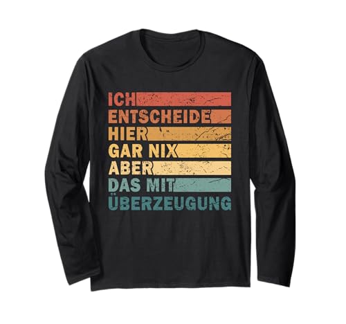 Ich Entscheide Hier Gar Nix Damen Herren Lustiges Spruch Langarmshirt Ich Entscheide Hier Gar Nix Damen Herren Lustiges Spruch Langarmshirt von Lustige Statement Sprüche Für Frauen Und Männer