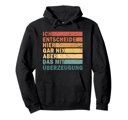 Ich Entscheide Hier Gar Nix Damen Herren Lustiges Spruch Pullover Hoodie Ich Entscheide Hier Gar Nix Damen Herren Lustiges Spruch Pullover Hoodie von Lustige Statement Sprüche Für Frauen Und Männer