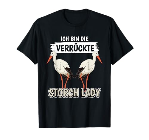 Damen Die Verrückte Storch Lady Vogel Störche T-Shirt Damen Die Verrückte Storch Lady Vogel Störche T-Shirt von Lustige Storch Kleidung