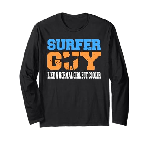Lustiger Surfer Mann Humor Wie Normales Mädchen, Cooler Langarmshirt Lustiger Surfer Mann Humor Wie Normales Mädchen, Cooler Langarmshirt von Lustige Surfer Männer Strandfreunde