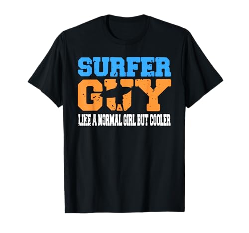 Lustiger Surfer Mann Humor Wie Normales Mädchen, Cooler T-Shirt Lustiger Surfer Mann Humor Wie Normales Mädchen, Cooler T-Shirt von Lustige Surfer Männer Strandfreunde