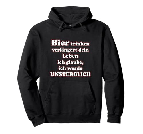 Bier trinken verlängert dein Leben - Party Fun Pullover Hoodie Bier trinken verlängert dein Leben - Party Fun Pullover Hoodie von Lustige T-Shirt Sprüche