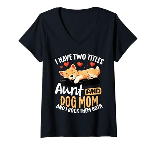 Damen Ich Habe Zwei Titel: Tante Und Hund Mama Lustig T-Shirt mit V-Ausschnitt Damen Ich Habe Zwei Titel: Tante Und Hund Mama Lustig T-Shirt mit V-Ausschnitt von Lustige Tante Und Hund Mama Bekleidung