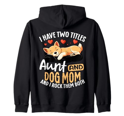 Ich Habe Zwei Titel: Tante Und Hund Mama Lustig Kapuzenjacke Ich Habe Zwei Titel: Tante Und Hund Mama Lustig Kapuzenjacke von Lustige Tante Und Hund Mama Bekleidung