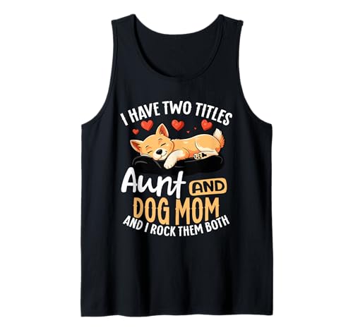 Ich Habe Zwei Titel: Tante Und Hund Mama Lustig Tank Top Ich Habe Zwei Titel: Tante Und Hund Mama Lustig Tank Top von Lustige Tante Und Hund Mama Bekleidung