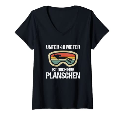 Damen Unter 40 Meter Ist Doch Nur Planschen Lustiges Traucher T-Shirt mit V-Ausschnitt Damen Unter 40 Meter Ist Doch Nur Planschen Lustiges Traucher T-Shirt mit V-Ausschnitt von Lustige Tauchlehrer Taucher Geschenke Tauchsprüche
