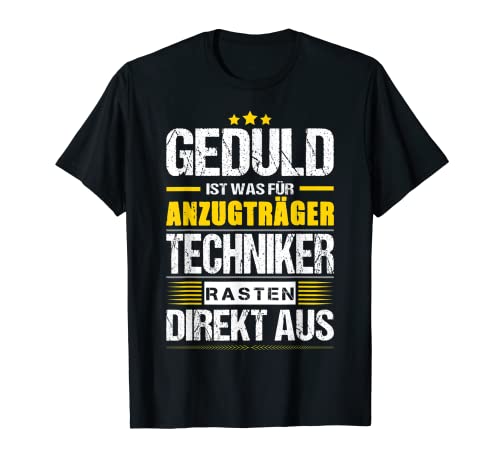 Herren Geduld Ist Was Für Anzugträger Techniker Rasten Direkt Aus T-Shirt Herren Geduld Ist Was Für Anzugträger Techniker Rasten Direkt Aus T-Shirt von Lustige Techniker Sprüche Prüfung Bestanden