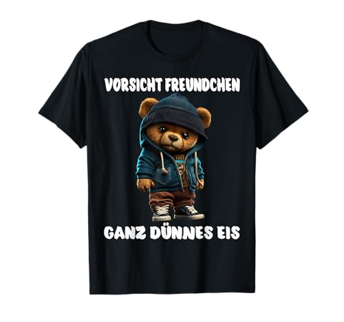 Ganz Dünnes Eis Lustige Teddy Spruch Männer Frauen Teddybär T-Shirt Ganz Dünnes Eis Lustige Teddy Spruch Männer Frauen Teddybär T-Shirt von Lustige Teddybär Motiv Sarkastische Sprüche Ironie