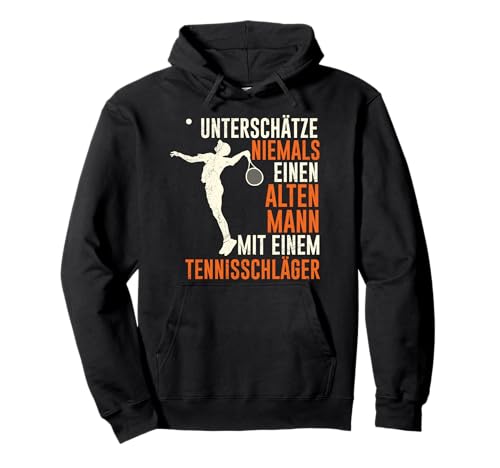 Tennis Spruch Männer alter Mann mit Tennisschläger Herren Pullover Hoodie Tennis Spruch Männer alter Mann mit Tennisschläger Herren Pullover Hoodie von Lustige Tennis Geschenke Tennisspieler T-Shirts