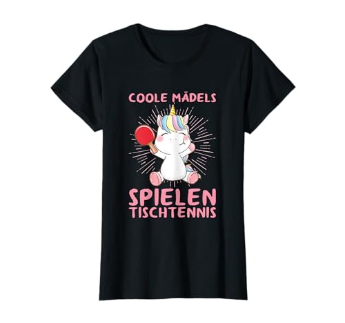 Coole Mädels Spielen Tischtennis Tischtennisschläger Einhorn T-Shirt Coole Mädels Spielen Tischtennis Tischtennisschläger Einhorn T-Shirt von Lustige Tischtennis Spruch Kleidung Für Mädchen