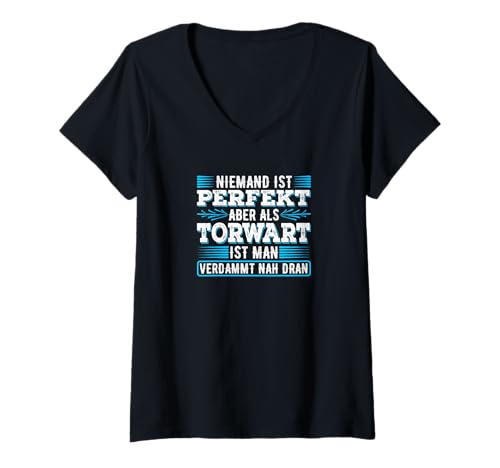 Damen Niemand Ist Perfekt Aber Als Torwart Spruch Torhüter T-Shirt mit V-Ausschnitt Damen Niemand Ist Perfekt Aber Als Torwart Spruch Torhüter T-Shirt mit V-Ausschnitt von Lustige Torwart Sprüche Geschenke