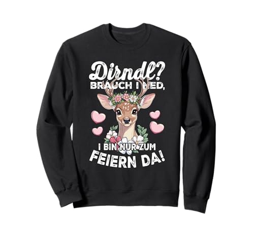 Lustiges Dirndl Brauch I Ned REH Spruch Party Sweatshirt von Lustige Tracht Für Bayerische Party