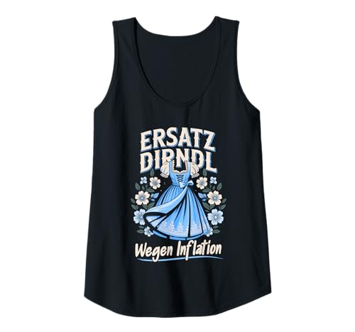Damen Trachtenshirt Damen - Ersatz Dirndl Ersatzdirndl Trachten Tank Top von Lustige Tracht Motive & Outfits für Frauen