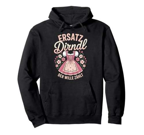 Dirndl Trachtenshirt Volksfest Oktoberfest Pullover Hoodie Dirndl Trachtenshirt Volksfest Oktoberfest Pullover Hoodie von Lustige Trachten & Ersatz Dirndl