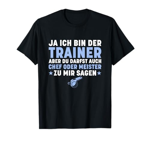 Herren Fußballtrainer Chef oder Meister - Trainer T-Shirt Herren Fußballtrainer Chef oder Meister - Trainer T-Shirt von Lustige Trainer Sprüche für Fußball- & Handball