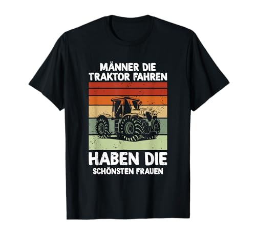Männer Die Traktor Fahren Landwirt Bauernhof Bauer Spruch T-Shirt Männer Die Traktor Fahren Landwirt Bauernhof Bauer Spruch T-Shirt von Lustige Traktor Spruch Geschenke Für Bauern