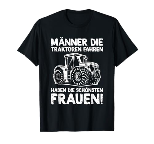 Männer Die Traktor Fahren Landwirt Bauernhof Trecker Spruch T-Shirt Männer Die Traktor Fahren Landwirt Bauernhof Trecker Spruch T-Shirt von Lustige Traktor Spruch Geschenke Für Landwirte