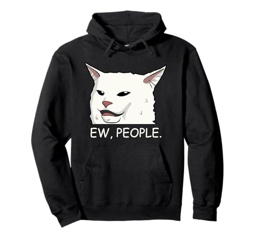 Ew People Woman Yelling at Dinner Table Confused Cat Meme Pullover Hoodie Ew People Woman Yelling at Dinner Table Confused Cat Meme Pullover Hoodie von Lustige Trending Katze Meme Internet