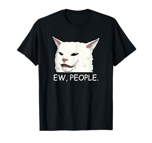 Ew People Woman Yelling at Dinner Table Confused Cat Meme T-Shirt Ew People Woman Yelling at Dinner Table Confused Cat Meme T-Shirt von Lustige Trending Katze Meme Internet