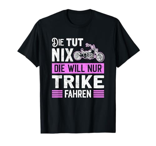 Trike Motorrad Motiv Geschenk Dreirad Bike Trike Frauen T-Shirt Trike Motorrad Motiv Geschenk Dreirad Bike Trike Frauen T-Shirt von Lustige Trike Frau Biker Bikerin Geschenke Zubehör