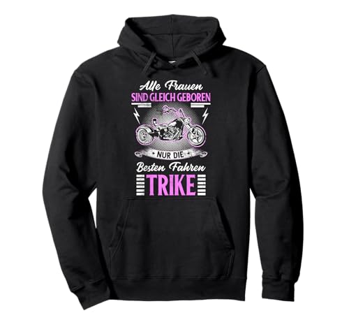 Trike Motorrad Motiv Geschenk Dreirad Bike Frauen Trike Pullover Hoodie Trike Motorrad Motiv Geschenk Dreirad Bike Frauen Trike Pullover Hoodie von Lustige Trike Frau Bikerin Geschenke Biker Zubehör