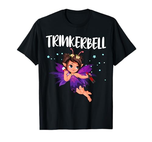 Trinkerbell shirts damen herren Karneval Fasching Party T-Shirt Trinkerbell shirts damen herren Karneval Fasching Party T-Shirt von Lustige Trinkerbell Fasching, Karneval & Halloween