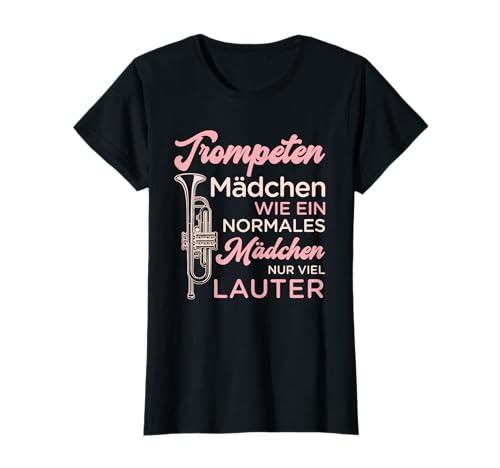 Trompeten Mädchen Musiker Trompeter Blaskapelle T-Shirt Trompeten Mädchen Musiker Trompeter Blaskapelle T-Shirt von Lustige Trompeten Musiker Geschenke