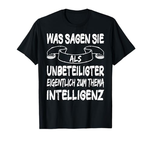 Lustige Tshirts Für Männer Sprüche Tshirt Herren - Was Sagen Sie Als Unbeteiligter Zum Thema Intelligenz Lustig - Herren - Schwarz - S Lustige Tshirts Für Männer Sprüche Tshirt Herren - Was Sagen Sie Als Unbeteiligter Zum Thema Intelligenz Lustig - Herren - Schwarz - S von Lustige Tshirts Für Männer Sprüche Tshirt Herren