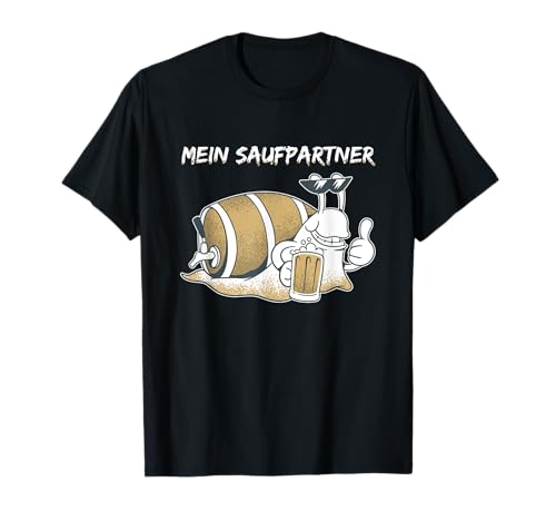 Mein Saufpartner Schnecke Bier Spruch Geschenk Männer Frauen T-Shirt von Lustige Und Witzige Bier Saufen Sprüche & Zitate