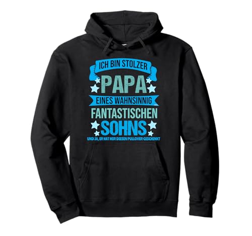 Ich bin Stolzer Papa Vater Sohn Eltern Geschenk Spruch Pullover Hoodie von Lustige Vater & Sohn Geschenk-Ideen