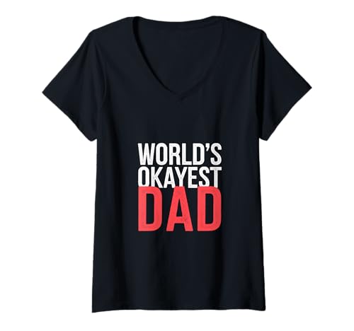 Damen World's Okayest Dad Vater Erziehung Humor |- T-Shirt mit V-Ausschnitt Damen World's Okayest Dad Vater Erziehung Humor |- T-Shirt mit V-Ausschnitt von Lustige Vaterschaftsmomente