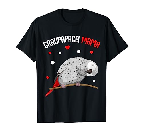 Graupapagei Mama Liebe Papagei Herz Vogel T-Shirt von Lustige Vogel Liebhaber Geschenkideen