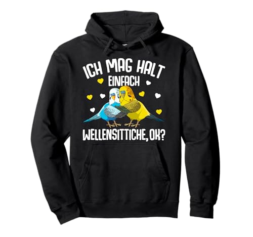 Ich mag halt Wellensittiche Welli Wellensittich Mädchen Pullover Hoodie von Lustige Vogel Liebhaber Geschenkideen