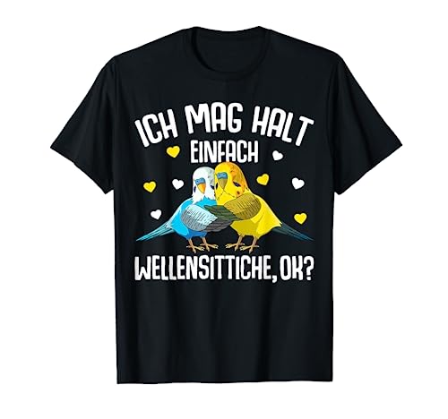 Ich mag halt Wellensittiche Welli Wellensittich Mädchen T-Shirt von Lustige Vogel Liebhaber Geschenkideen