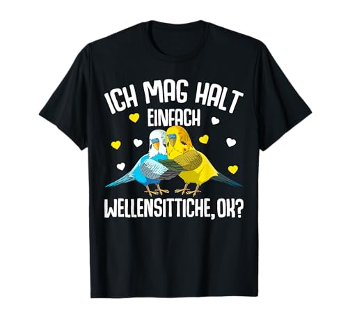 Ich mag halt Wellensittiche Welli Wellensittich Mädchen T-Shirt von Lustige Vogel Liebhaber Geschenkideen