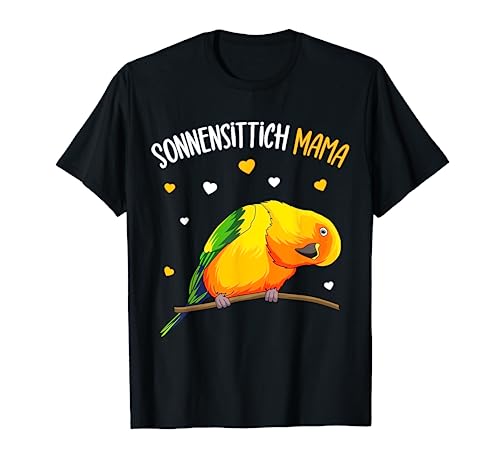 Sonnensittich Mama Papagei Vogelbesitzerin lustig T-Shirt von Lustige Vogel Liebhaber Geschenkideen