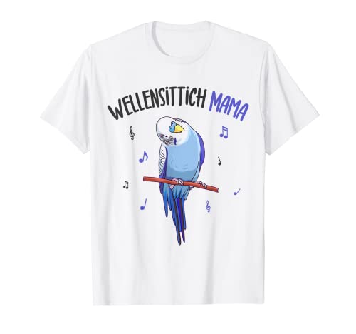 Wellensittich Mama Blausittich Blau lustig Vogelbesitzerin T-Shirt von Lustige Vogel Liebhaber Geschenkideen