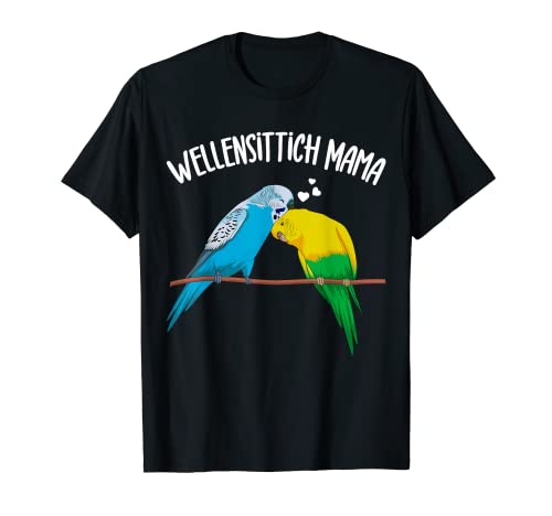 Wellensittich Mama Lustig Sittich Vogel Liebhaberin T-Shirt von Lustige Vogel Liebhaber Geschenkideen