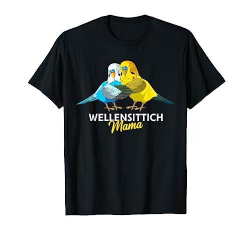 Wellensittich Mama Vogelbesitzerin Welli Sittich T-Shirt von Lustige Vogel Liebhaber Geschenkideen