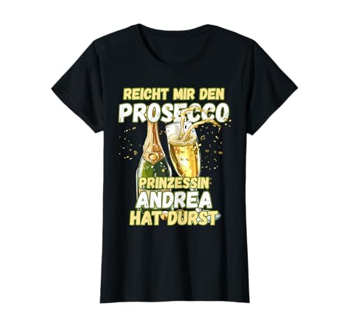 Prosecco TShirt Spruch JGA Shirt Vorname Andrea Damen T-Shirt Prosecco TShirt Spruch JGA Shirt Vorname Andrea Damen T-Shirt von Lustige Vornamen Damen Shirts mit Prosecco Spruch